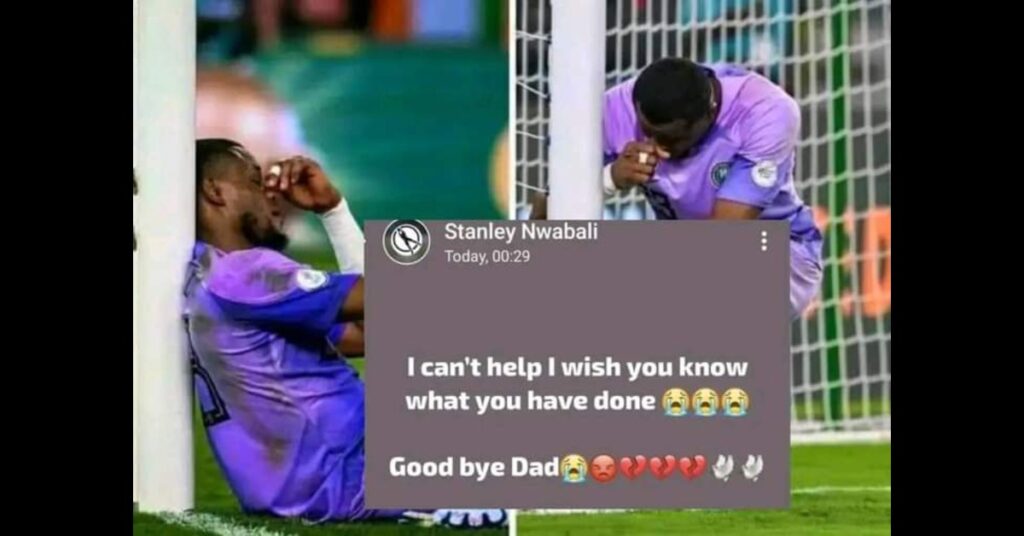 Super Eagles goalkeeper Stanley Nwabali mourns father, receives support